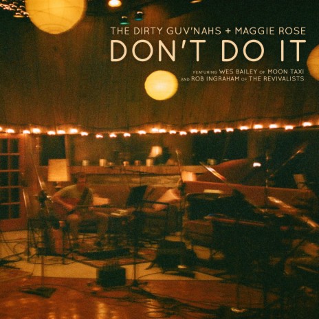 Don't Do It ft. Maggie Rose, Wes Bailey & Rob Ingraham | Boomplay Music