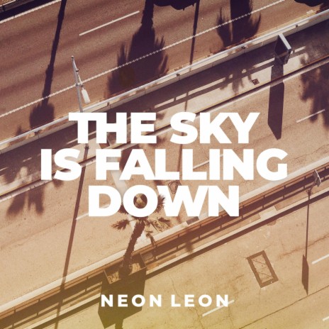 The Sky Is Falling Down | Boomplay Music