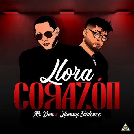 Llora Corazón ft. Mr. Don | Boomplay Music