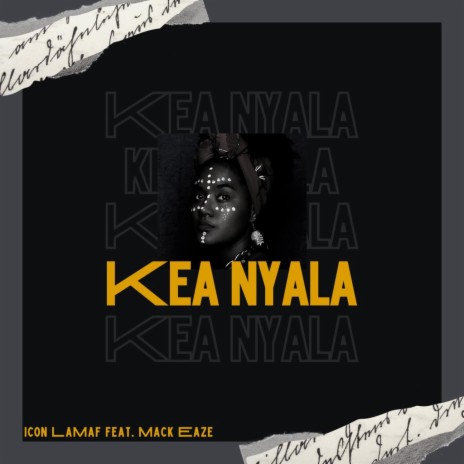 Kea Nyala ft. Mack Eaze