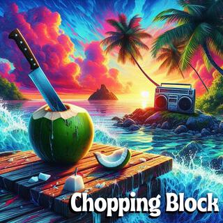 Chopping Block/The Old Pan & The Sea