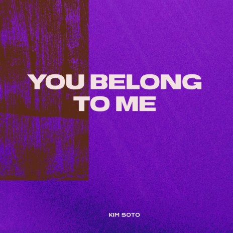 You Belong To Me | Boomplay Music