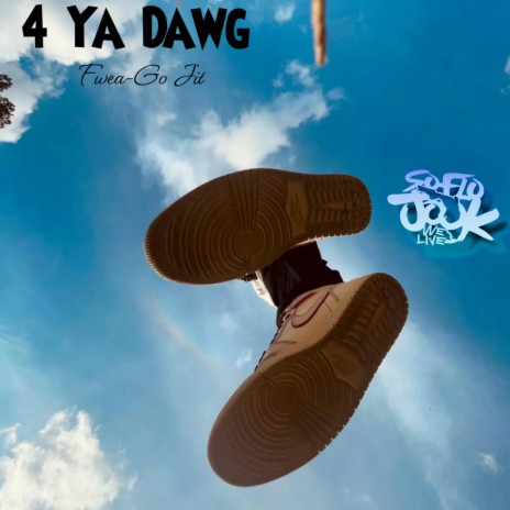 4 Ya Dawg | Boomplay Music