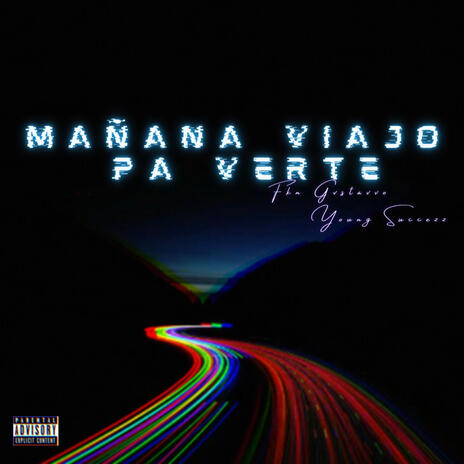 Mañana Viajo Pa Verte | Boomplay Music