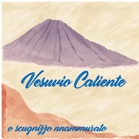 Vesuvio Caliente | Boomplay Music