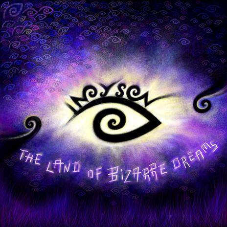 The Land of Bizarre Dreams | Boomplay Music