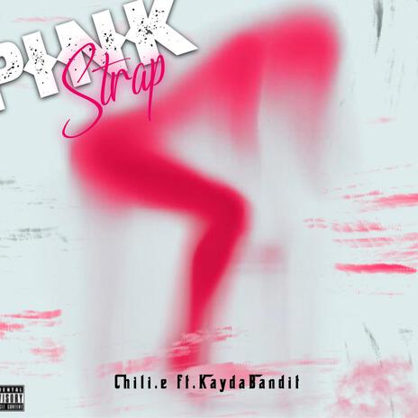 Pink StraP ft. KayDaBandit | Boomplay Music