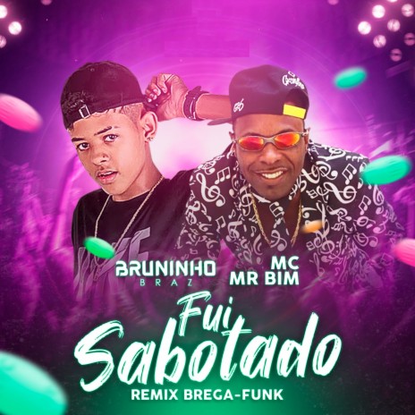 Fui Sabotado (Remix) ft. MC Mr Bin | Boomplay Music