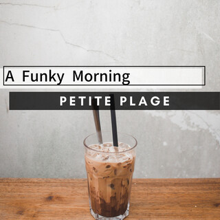 A Funky Morning