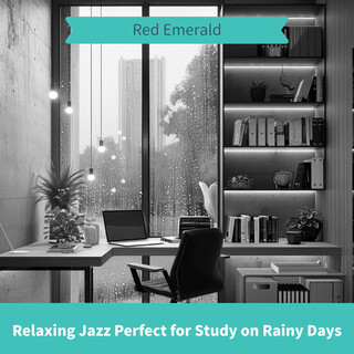 Relaxing Jazz Perfect for Study on Rainy Days