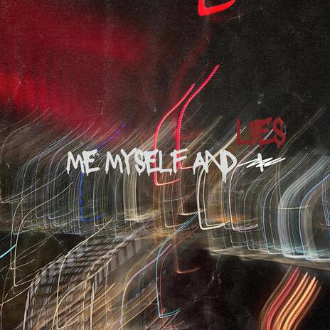 me myself and lies (sped up) | Boomplay Music