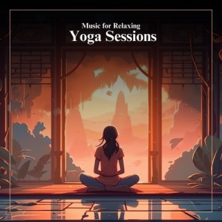 Music for Relaxing Yoga Sessions