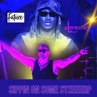Sippin on some syzeerp (feat. Future & Alonestar)