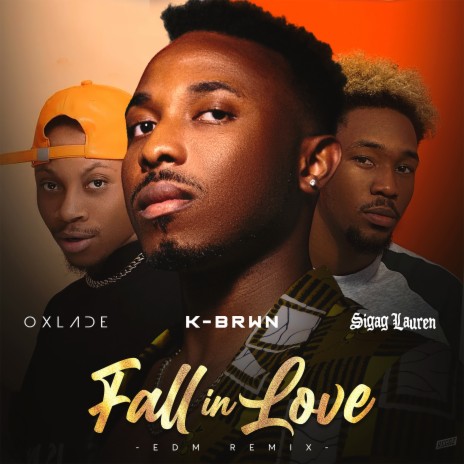 Fall In Love [EDM Remix] ft. Sigag Lauren & Oxlade | Boomplay Music