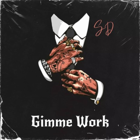 Gimme Work | Boomplay Music