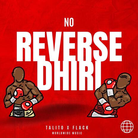 NO REVERSE DHIRI ft. Flack | Boomplay Music