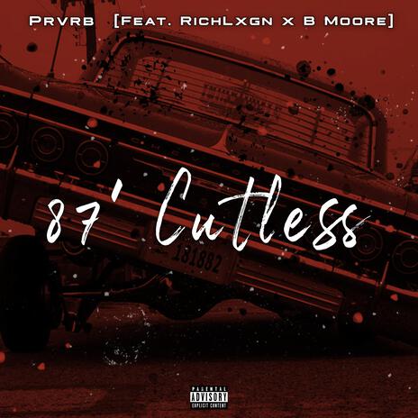 87' Cutless ft. RichLxgan & B Moore