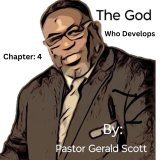 The God Who Develops (Chapter 4)