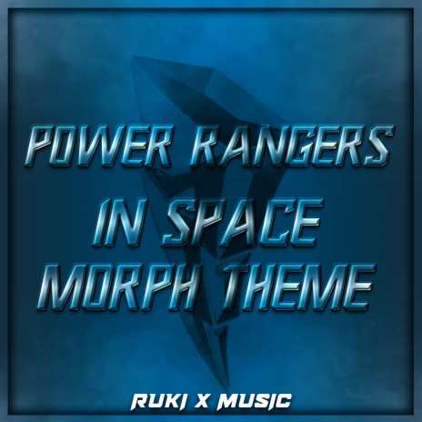 In Space Morph Theme (From 'Power Rangers') | Boomplay Music