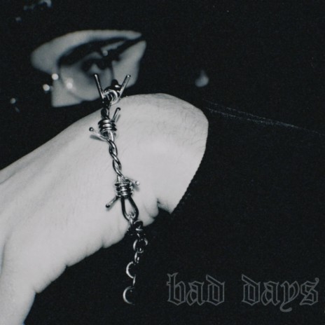 Bad Days | Boomplay Music