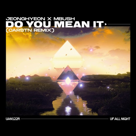 Do You Mean It (CARSTN Remix) ft. Mbush | Boomplay Music