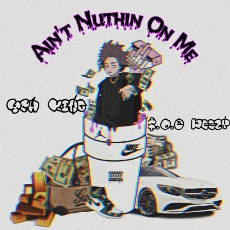Nuthin On Me ft. $.O.E Deezy