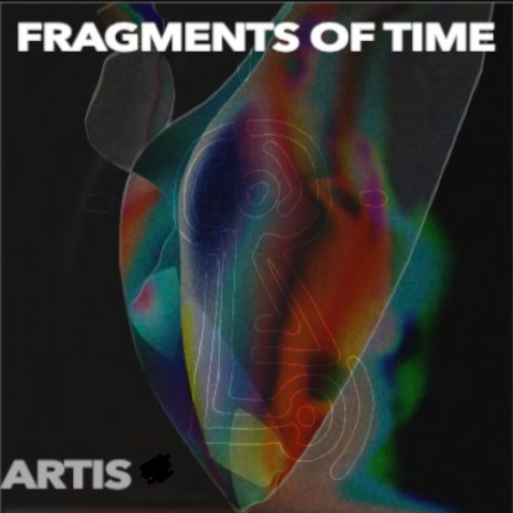 Time of Fragments | Boomplay Music