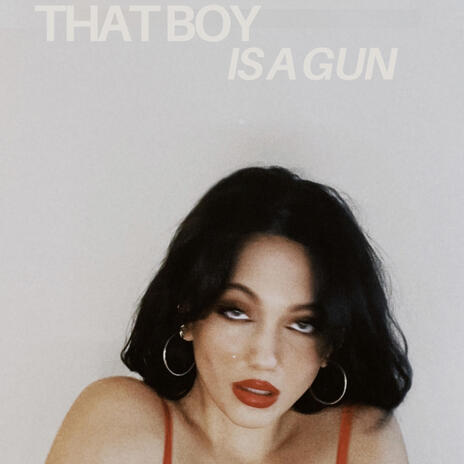 That Boy Is A Gun | Boomplay Music