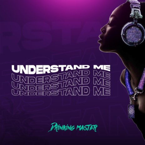 Understand me | Boomplay Music