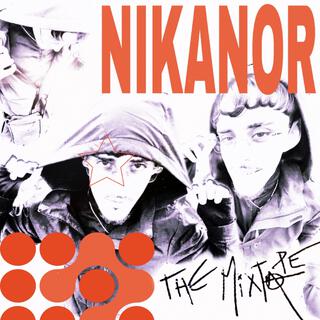 NIKANOR THE MIXTAPE