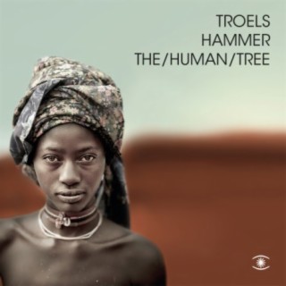 The/Human/Tree (Deluxe)