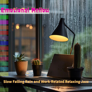 Slow Falling Rain and Work-Related Relaxing Jazz