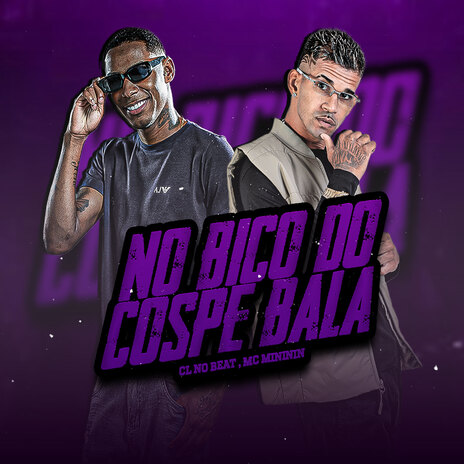 No Bico Da Cospe Bala ft. mc mininin | Boomplay Music