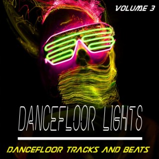Dancefloor Lights - Vol. 3 - Dancefloor Songs and Beats
