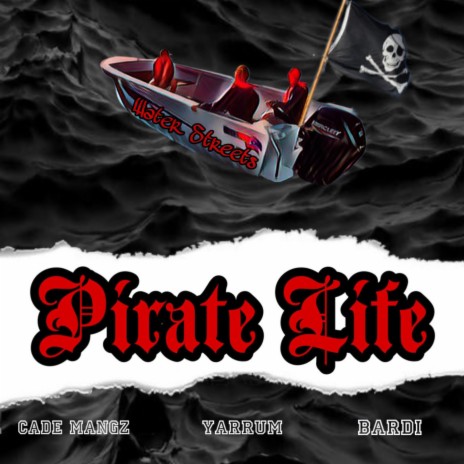 Pirate Life ft. Cade Mangz, Yarrum & Bardi | Boomplay Music