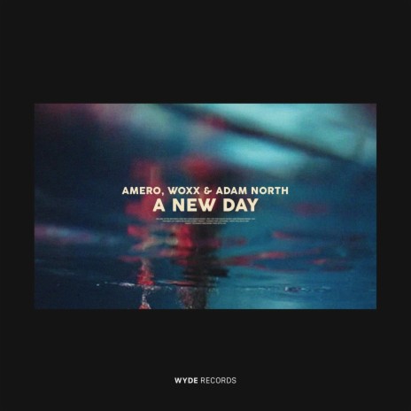 A New Day ft. Woxx & Adam North | Boomplay Music