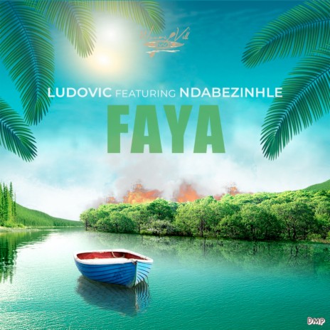 Faya ft. NDABEZINHLE | Boomplay Music