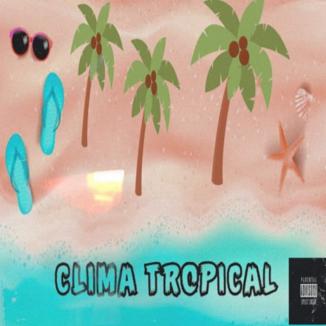 Clima Tropical | Boomplay Music