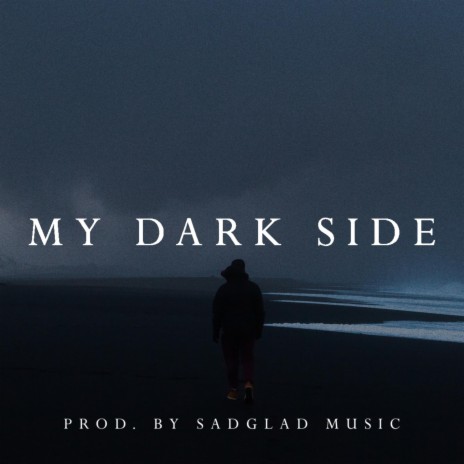 My Dark Side | Boomplay Music