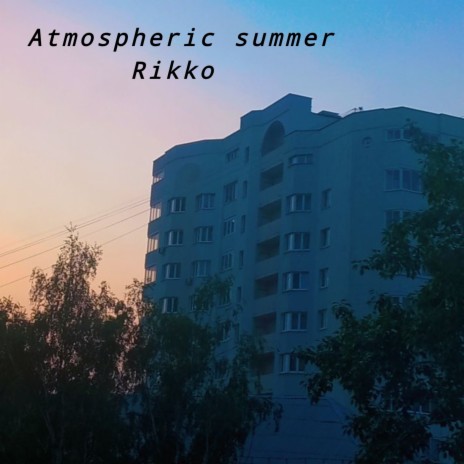 Atmospheric Summer | Boomplay Music