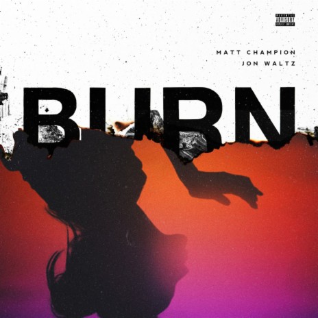 Burn (feat. Jon Waltz) | Boomplay Music