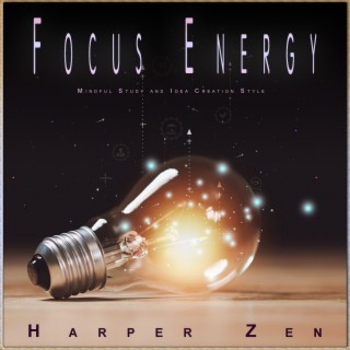 Focus Energy: Mindful Study and Idea Creation Style