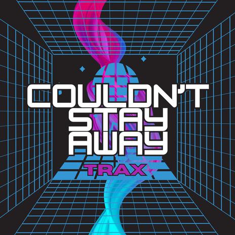 Couldn't Stay Away | Boomplay Music