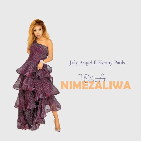 Toka Nimezaliwa ft. Kenny Pauls | Boomplay Music