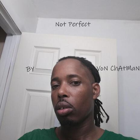 Not Perfect | Boomplay Music