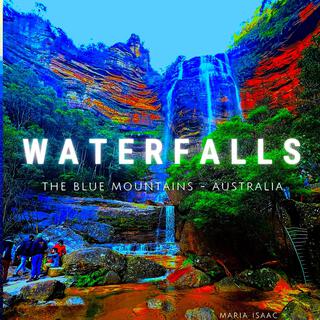 Waterfalls (The Blue Mountains of Australia)