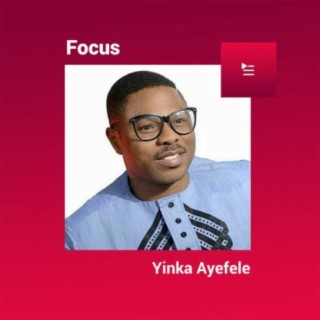 Focus: Yinka Ayefele