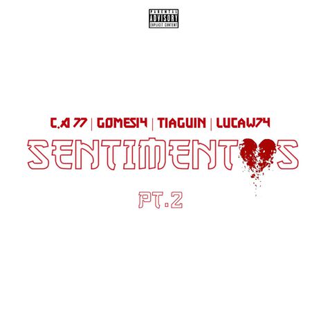 SENTIMENTOS PT.2 ft. Gomes14, OG Tiaguin & Lucaw74 | Boomplay Music