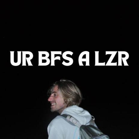 UR BFS A LOSER | Boomplay Music