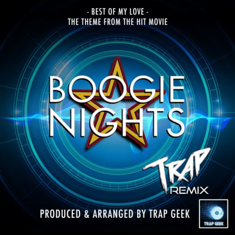 Best Of My Love (From Boogie Nights) (Trap Version) | Boomplay Music